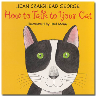 How to Talk to Your Cat Paul Meisel