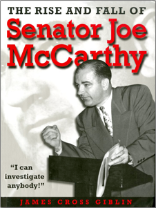 The Rise and Fall of Senator Joe McCarthy